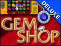 Gem Shop Deluxe