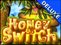 Honey Switch Deluxe